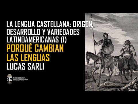 EL IDIOMA ESPAÑOL (1). Introducción. Por qué y cómo cambian las lenguas. Lucas Sarli