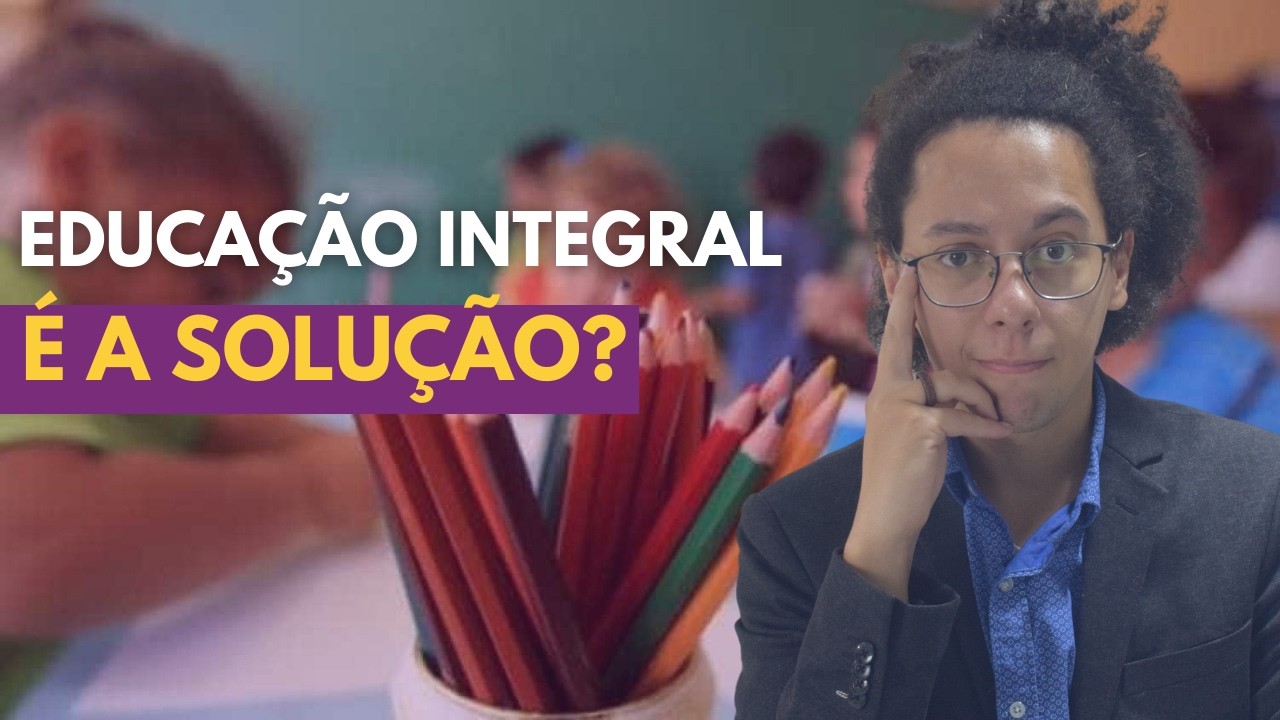 A educação integral é a solução para a educação brasileira?