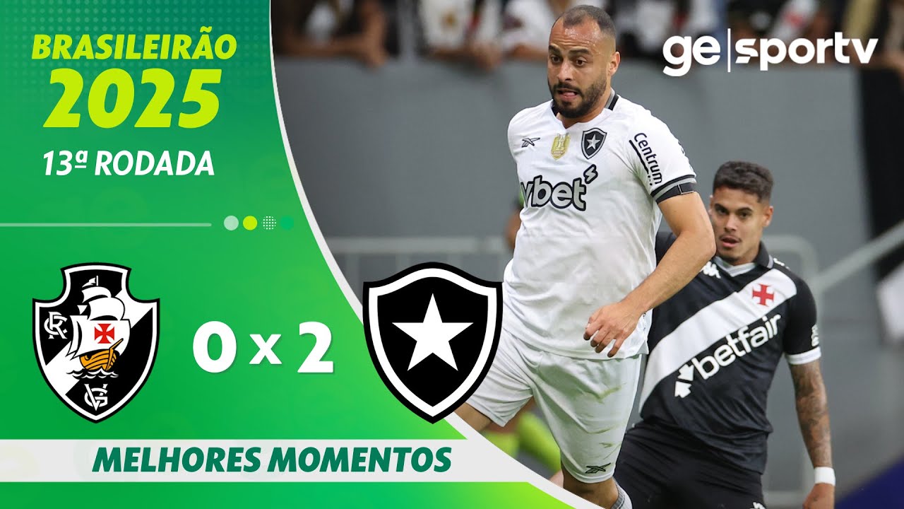 VÍDEO | Gols e melhores momentos de Vasco 0x2 Botafogo pelo Campeonato Brasileiro