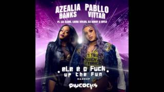 Pabllo Vittar vs. Azealia Banks  - Ele É O Fuck Up The Fun (Piycocks Mashup)