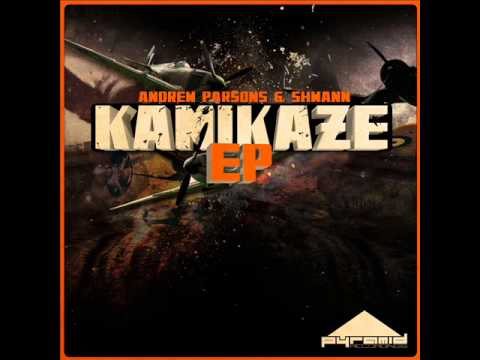 Andrew Parsons & Shwann - Kamikaze (Original Mix)[Pyramid Recordings]