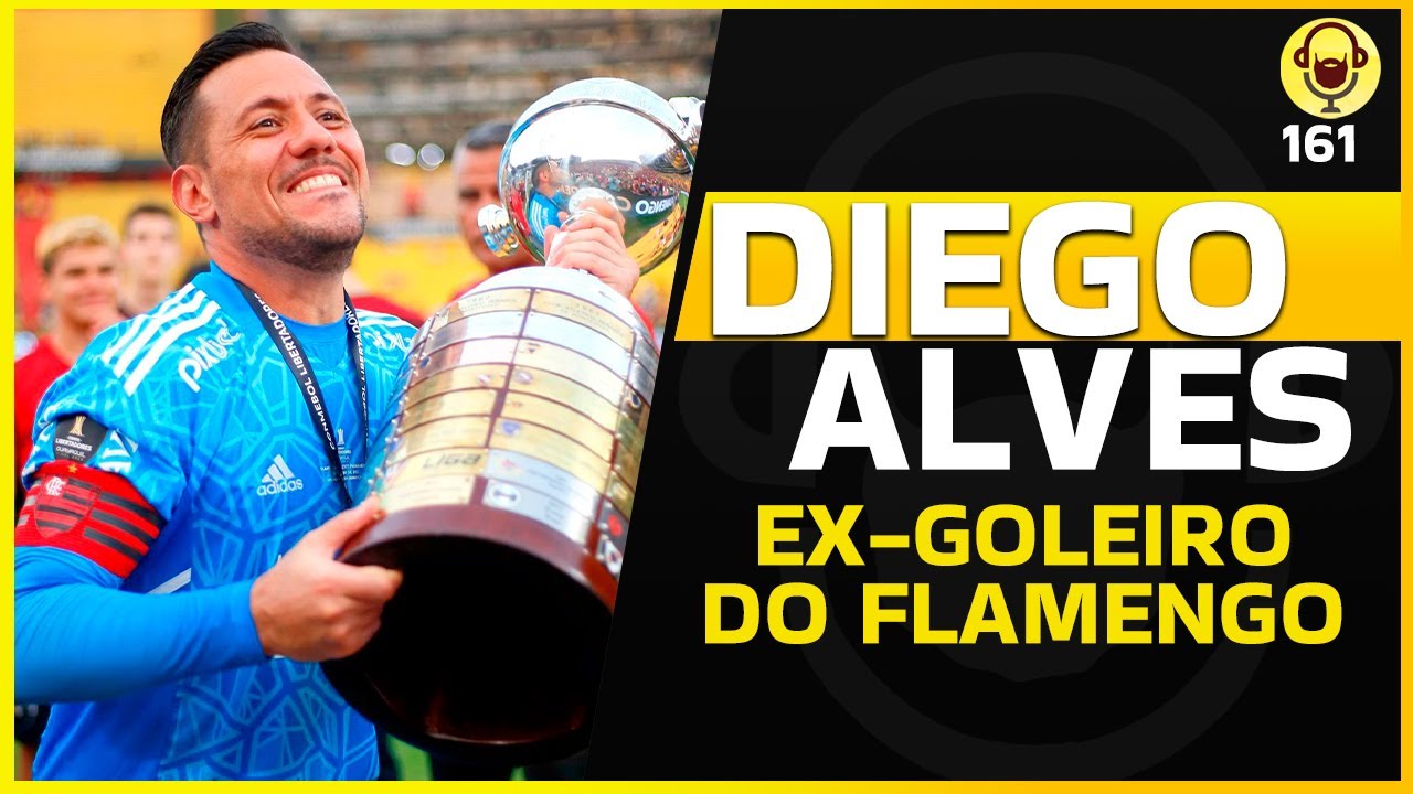 DIEGO ALVES (EX-GOLEIRO DO FLAMENGO) - BARBACAST 161