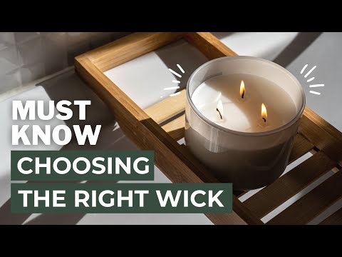 How To Choose The Right Wick For Your Candle & What Size Wick You Should Use / Candle Making At Home
