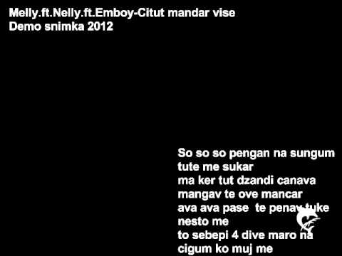 Melly.ft.Nelly.ft.Emboy - Citut vise mandar (Demo)2012