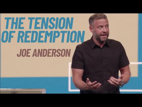 The Tension Of Redemption - Joe Anderson (Sermon Jam)