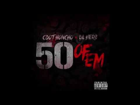 Cdot Honcho - 50 Of Em (Ft. Lil Herb) (Bass Boosted)