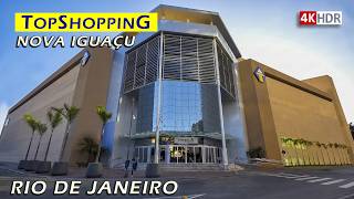 🇧🇷 TopShopping — Walking Through a Mall in Nova Iguaçu, Rio de Janeiro — Walking Tour 【 4K HDR 】