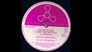 Splice Of Life - I Can't Get Enough (Fierce Mix)