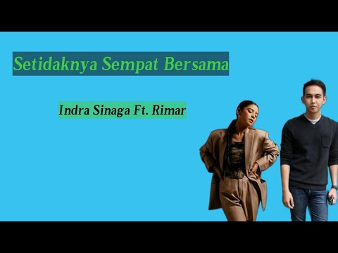 Setidaknya Sempat Bersama-Indah  Sinaga Ft. Rimar (Liriks) #suwandisenlirik #suwandisen #suwandi
