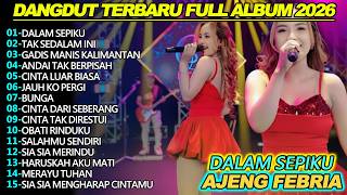 Download lagu DALAM SEPIKU KAULAH CANDAKU AJENG FEBRIA DANGDUT KOPLO FULL ALBUM TERBARU 2025 mp3