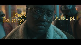 Jaek DeLarge - J.O.S.E pt. II (Official Video)