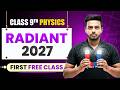 RADIANT 2027 1st Physics Class FREE ICSE Class 9th Physics Board Exam 2027