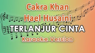 Download lagu Cakra Khan x Hael Husaini Terlanjur Cinta by regis... mp3