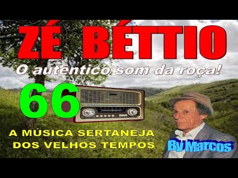 Programa ZÉ BÉTTIO (66) O programa que toca o autentico som da roça ( By Marcos) A sua rádio saudade