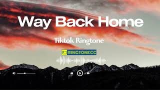 Download lagu Way Back Home Tiktok Ringtone mp3 Download lagu Way Back Home Tiktok Ringtone mp3