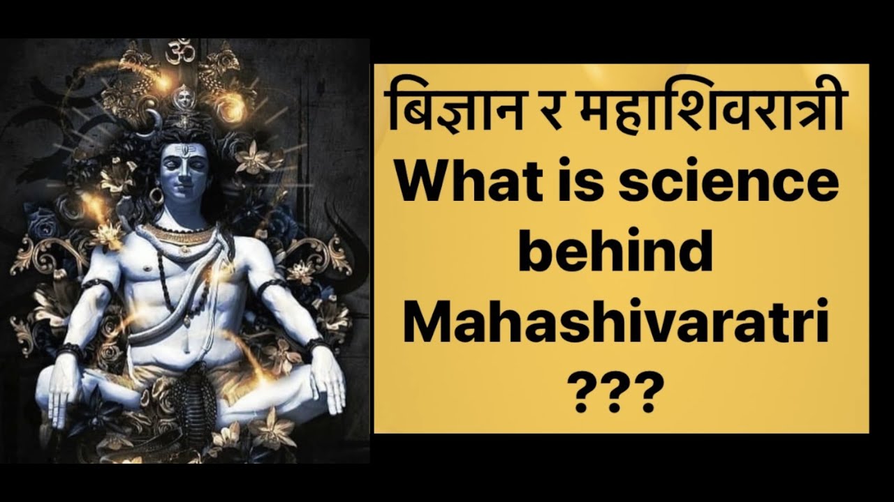 Mahashivaratri — The Science Behind the Festival