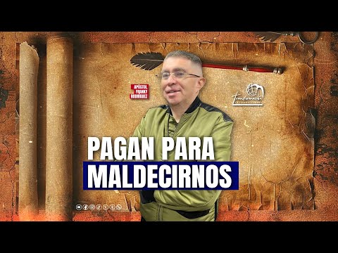Apóstol Franky Rodríguez | Pagan para Maldecirnos