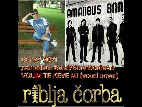 @AmadeusBandOfficial @boracorba6127 @DENISVEHABOVIC-Denza Volim te keve WTH mi with3x vocal