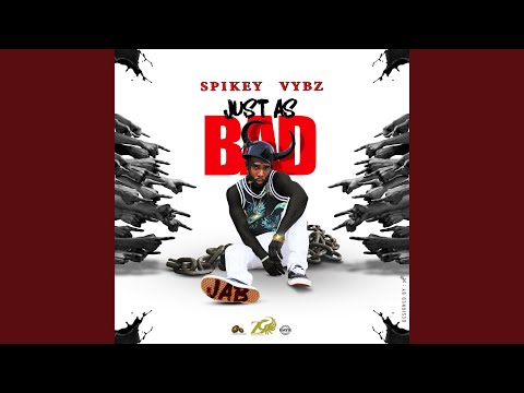 Just as Bad (J.A.B.)