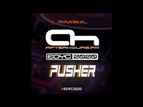 Pusher - EOYC 2020   ( Uplifting Trance ) AH.FM #EOYC2020  Afterhours.fm