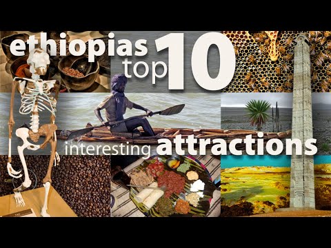 Interesting Facts about Ethiopia top 10 attractions.