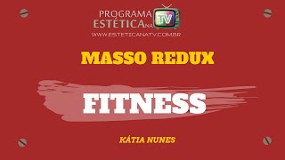ESTÉTICA NA TV: MASSAGEM MASSO REDUX FITNESS COM KATIA NUNES DO RJ