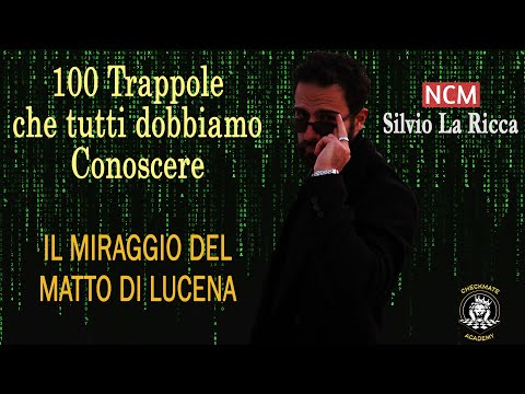 100 Trappole in Apertura - Il Miraggio del Matto di Lucena