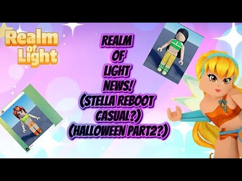 ✨ REALM OF LIGHT NEW UPDATE SPOILERS?! 🌟 STELLA REBOOT IS COMING?! 😱