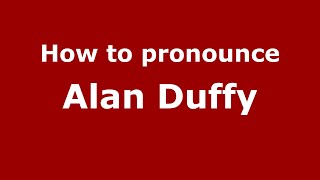 How to pronounce Alan Duffy