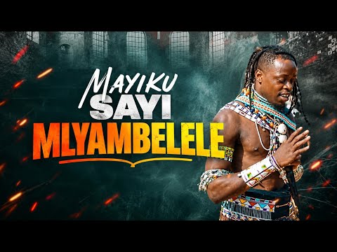Mayiku Sayi Mlyambelele Official Audio 