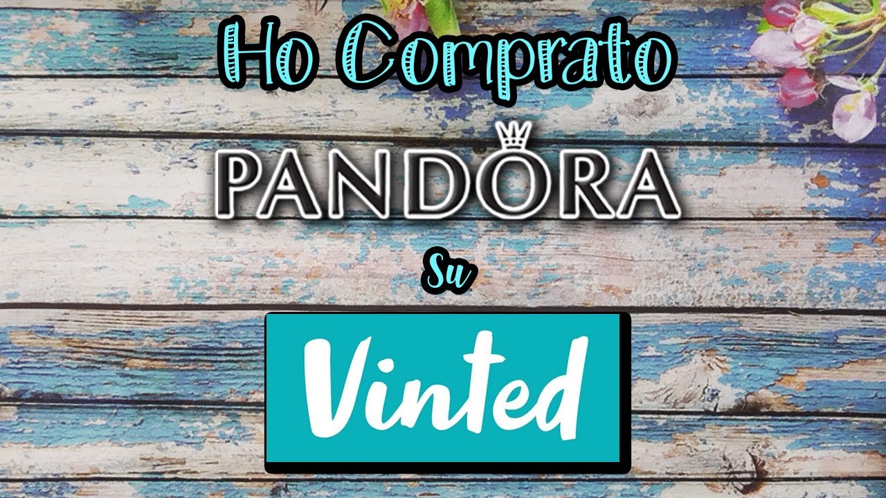 HO COMPRATO PANDORA SU VINTED | Come riconoscere i Pandora originali dai fake