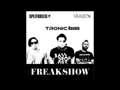 Splitbreed Ft. Varien - Freakshow (Tr0nic Remix)