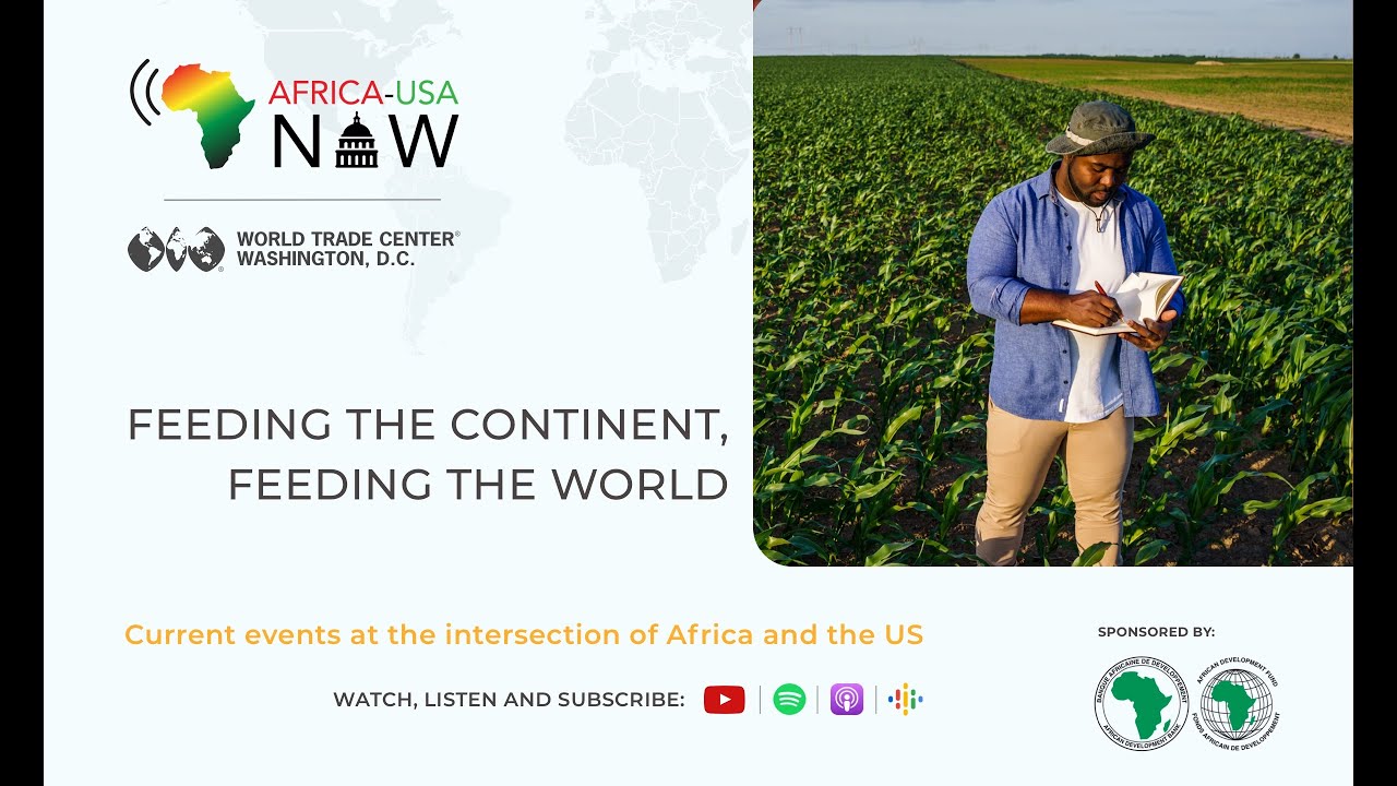 Thumbnail for Africa-USA Now: Feeding the Continent, Feeding the World