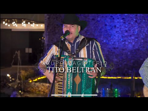 EL 7 TITO BELTRAN || GRUPO MAGISTERIO (EN VIVO)