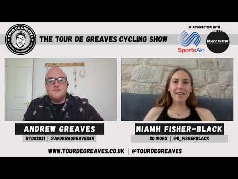 Tour de Greaves Cycling Show - Episode 16 - Niamh Fisher-Black (SD Worx)