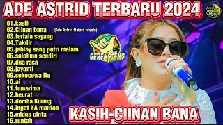 Download lagu ADE ASTRID TERBARU FULL ALBUM|| KASIH-CIINAN BANA ||GERENGSENG TEAM POPULER mp3 Download lagu ADE ASTRID TERBARU FULL ALBUM|| KASIH-CIINAN BANA ||GERENGSENG TEAM POPULER mp3