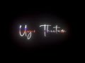 Velicha Poove ️Va Song Black Screen Whatsapp Status