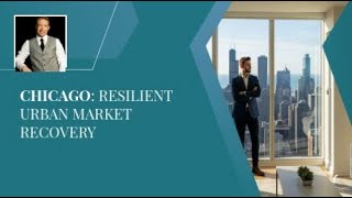Chicago: Resilient Urban Market Recovery