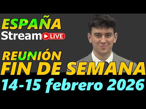 Reunion de Fin de Semana ESPAÑA 14-15 Febrero 2026