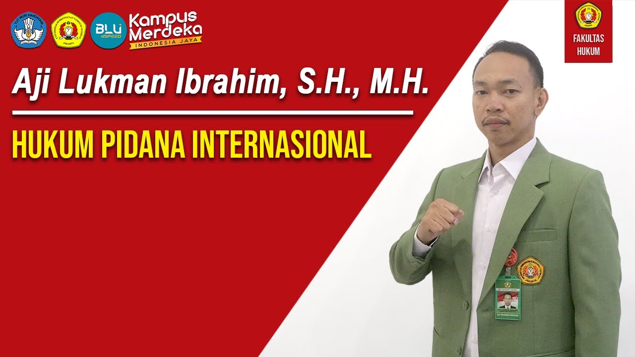 Aji Lukman Ibrahim, S.H., M.H. - HUKUM PIDANA INTERNASIONAL