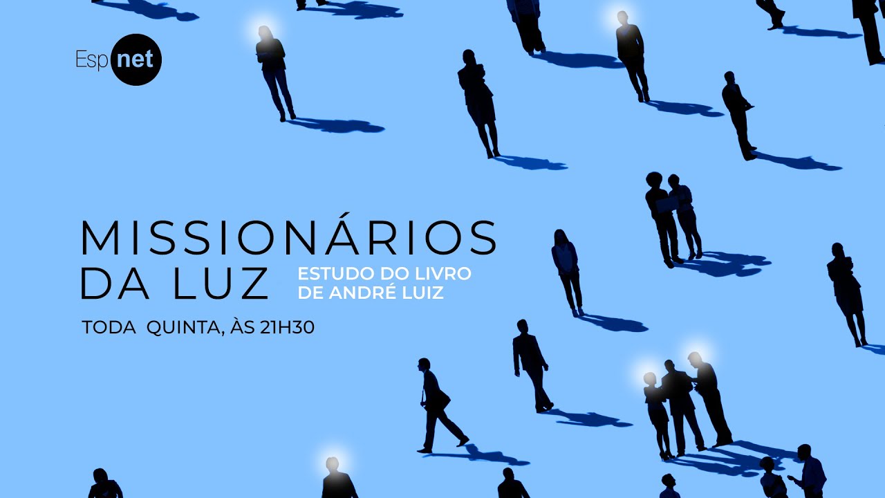 ESTUDO DO LIVRO OS MISSIONÁRIOS DA LUZ - André Luiz - Reencarnação - 19/09/2024