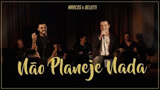 Não Planeje Nada Music Video