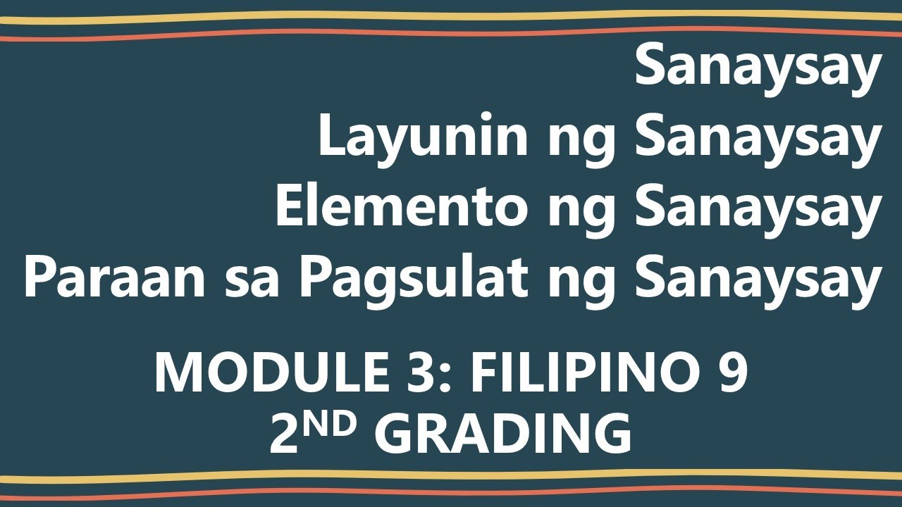 ANO ANG SANAYSAY| LAYUNIN, ELEMENTO AT PARAAN SA PAGSULAT NG SANAYSAY|ARALIN SA FILIPINO| MODULE 3