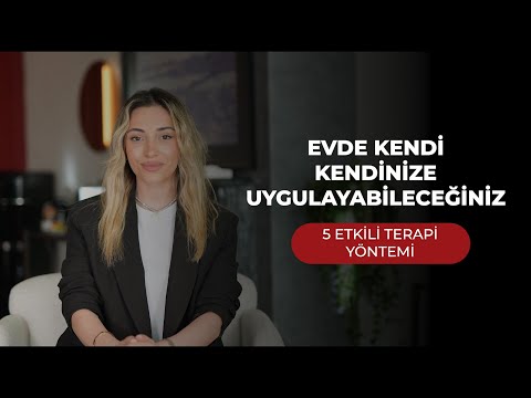 Evde Kendi Kendinize Uygulayabileceğiniz 5 Etkili Terapi Yöntemi