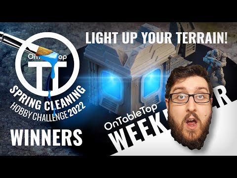 An Easy Way To Light Up Your Tabletop Terrain?! + Spring Clean Challenge Winners! #OTTWeekender