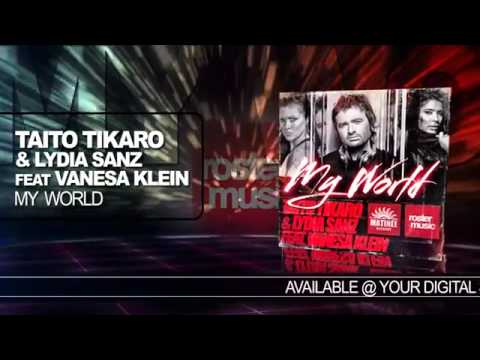 Taito Tikaro   Lydia Sanz feat. Vanesa Klein My World  (Official Video HD)