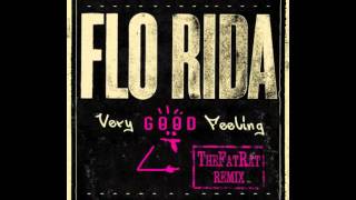 Flo Rida - Very Good Feeling (TheFatRat Remix)