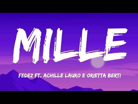Fedez - Mille ft. Achille Lauro e Orietta Berti (Testo e Audio)