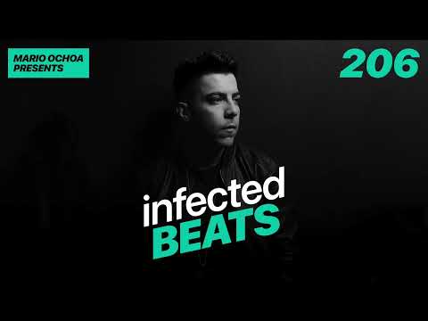 IBP206 - Mario Ochoa's Infected Beats Episode 206