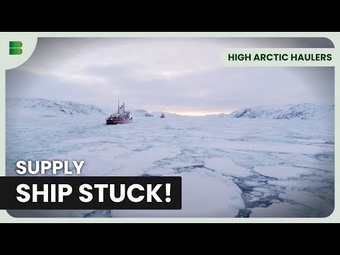 Last Supply Ship Battles Winter Ice - High Arctic Haulers - Documentary